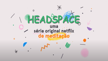 Headspace - Meditação Guiada | Trailer oficial | Netflix